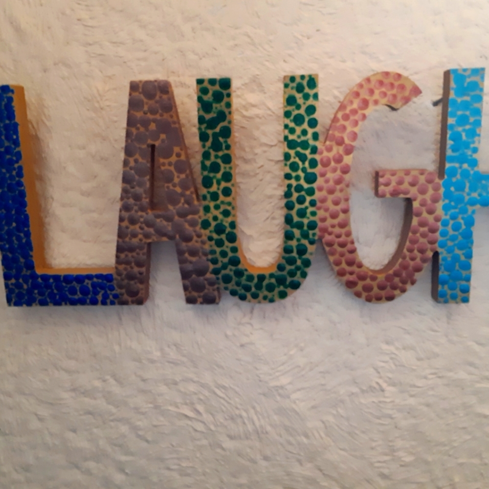 Laughter makes everything better.